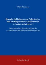 Sexuelle Belästigung am Arbeitsplatz und die Organisationsmaßnahmen privater Arbeitgeber - Marc Peterson