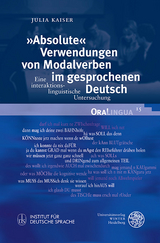 »Absolute« Verwendungen von Modalverben im gesprochenen Deutsch - Julia Kaiser