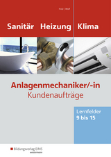 Anlagenmechaniker/-in Sanitär-, Heizungs- und Klimatechnik - Holz, Thomas; Wolf, Thomas