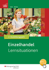 Informationshandbuch und Lernsituationen Einzelhandel / Einzelhandel nach Ausbildungsjahren - Voth, Martin; Bräker, Joerg; Voth, Martin