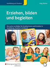 Erziehen, bilden und begleiten - Hartmut Böcher, Britta Ellinghaus, Eva König, Margret Langenmayr, Herbert Österreicher, Bodo Rödel, Elke Schleth-Tams, Christine ter Haar, Yvonne Wagner, Freya Pausewang