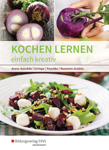 Kochen lernen - Ulrike Arens-Azevêdo, Elke Grimpe, Elisabeth Peschke, Marion Rosomm-Grolms