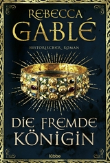 Die fremde Königin -  Rebecca Gablé