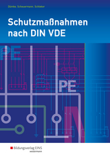 Schutzmaßnahmen nach DIN VDE - Scheuermann, Georg; Schleker, Hans; Dümke, Andreas