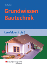 Grundwissen Bautechnik - Kettler, Kurt; Bär, Paul Klaus-Dieter