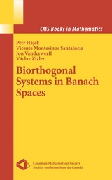 Biorthogonal Systems in Banach Spaces - Petr Hajek, Vicente Montesinos Santalucia, Jon Vanderwerff, Vaclav Zizler