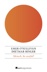 Mensch, be careful! - Emer O'Sullivan, Dietmar Rösler