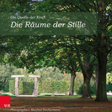 Die Räume der Stille - 