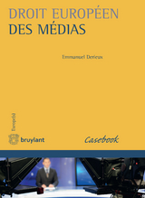 Droit européen des médias -  Emmanuel Derieux