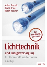 Lichttechnik und Energieversorgung - Smyrek, Volker; Kruse, Diana; Hascher, Ralph