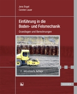 Einführung in die Boden- und Felsmechanik - Jens Engel, Carsten Lauer