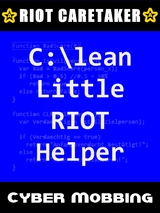 Clean Little RIOT Helper: Cyber-Mobbing 1 - Riot Caretaker