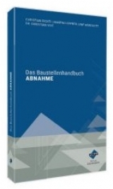 Das Baustellenhandbuch Abnahme - Morchutt, Uwe; Voit, Christian; Loderer, Martin; Fichtl, Christian