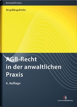 AGB-Recht in der anwaltlichen Praxis - Ring, Gerhard; Klingelhöfer, Thomas