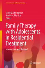 Family Therapy with Adolescents in Residential Treatment - 