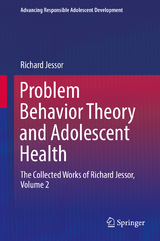 Problem Behavior Theory and Adolescent Health - Richard Jessor