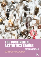 The Continental Aesthetics Reader - Cazeaux, Clive