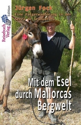 Mit dem Esel durch Mallorcas Bergwelt - Jürgen Fock