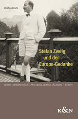 Stefan Zweig und der Europa-Gedanke - Stephan Resch