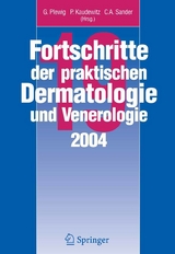 Fortschritte der praktischen Dermatologie und Venerologie 2004 - 