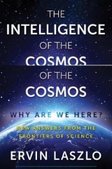 The Intelligence of the Cosmos - Ervin Laszlo