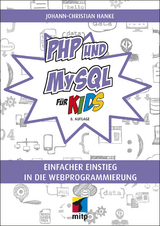 PHP und MySQL für Kids - Johann-Christian Hanke
