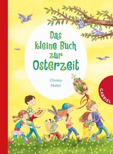 Das kleine Buch zur Osterzeit - Christa Holtei