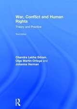 War, Conflict and Human Rights - Sriram, Chandra Lekha; Martin-Ortega, Olga; Herman, Johanna