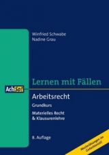 Lernen mit Fällen Arbeitsrecht Grundkurs - Winfried Schwabe, Nadine Grau