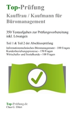 Top-Prüfung Kauffrau / Kaufmann für Büromanagement - 350 Übungsaufgaben für die IHK Prüfung - Claus-Günter Ehlert