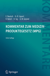 Kommentar zum Medizinproduktegesetz (MPG) - Deutsch, Erwin; Lippert, Hans-Dieter; Ratzel, Rudolf; Tag, Brigitte; Gassner, Ulrich M.