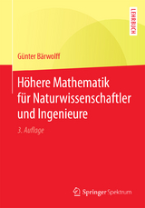 Höhere Mathematik für Naturwissenschaftler und Ingenieure - Bärwolff, Günter