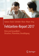 Fehlzeiten-Report 2017 - Badura, Bernhard; Ducki, Antje; Schröder, Helmut; Klose, Joachim; Meyer, Markus