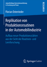 Replikation von Produktionsroutinen in der Automobilindustrie - Florian Osterrieder