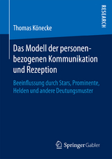 Das Modell der personenbezogenen Kommunikation und Rezeption - Thomas Könecke