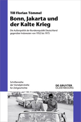 Bonn, Jakarta und der Kalte Krieg - Till Florian Tömmel