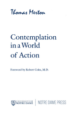 Contemplation in a World of Action -  Thomas Merton