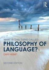 What is this thing called Philosophy of Language? - Kemp, Gary