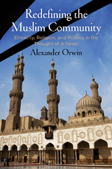 Redefining the Muslim Community - Alexander Orwin