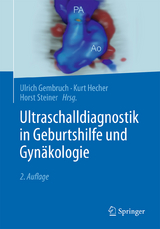 Ultraschalldiagnostik in Geburtshilfe und Gynäkologie - Gembruch, Ulrich; Hecher, Kurt; Steiner, Horst