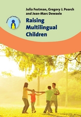 Raising Multilingual Children -  Jean-Marc Dewaele,  Julia Festman,  Gregory J. Poarch