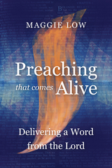 Preaching That Comes Alive -  Maggie Low