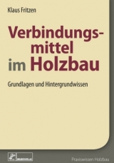 Verbindungsmittel im Holzbau - Klaus Fritzen