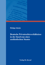 Deutsche Privatrechtsverhältnisse in der Insolvenz eines ausländischen Staates - Philipp Scholz