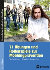 71 Übungen und Rollenspiele zur Mobbingprävention - Tilo Benner