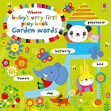Baby's Very First Playbook Garden Words - Fiona Watt