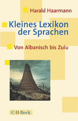 Kleines Lexikon der Sprachen - Harald Haarmann