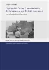 Die Ursachen für den Zusammenbruch der Sowjetunion und der DDR (1945–1990) - Jürgen Schneider