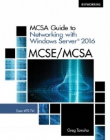 MCSA Guide to Networking with Windows Server� 2016, Exam 70-741 - Tomsho, Greg