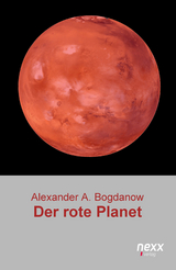 Der rote Planet - Bogdanow, Alexander Alexandrowitsch